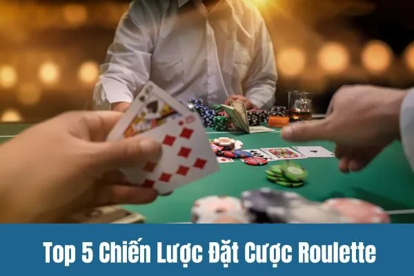 Top 5 Chiến Lược Đặt Cược Roulette Được Nhiều Người Sử Dụng tại S66660s