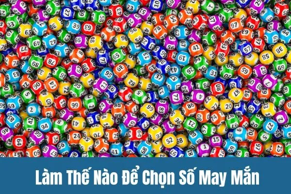 Làm Thế Nào Để Chọn Số May Mắn Trong Keno tại S66660s