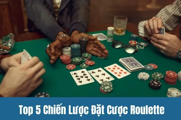 Top 5 Chiến Lược Đặt Cược Roulette Được Nhiều Người Sử Dụng tại S66660s