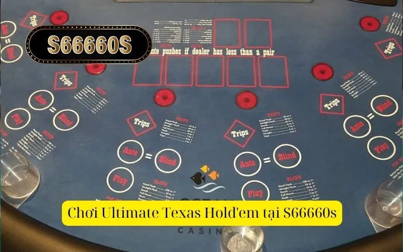 Chơi Ultimate Texas Hold'em tại S66660s