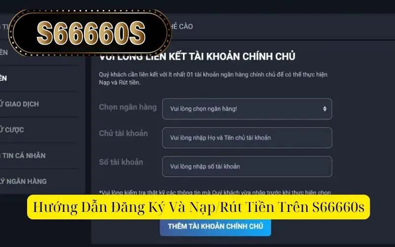 Hướng Dẫn Đăng Ký Và Nạp/Rút Tiền Trên S66660s