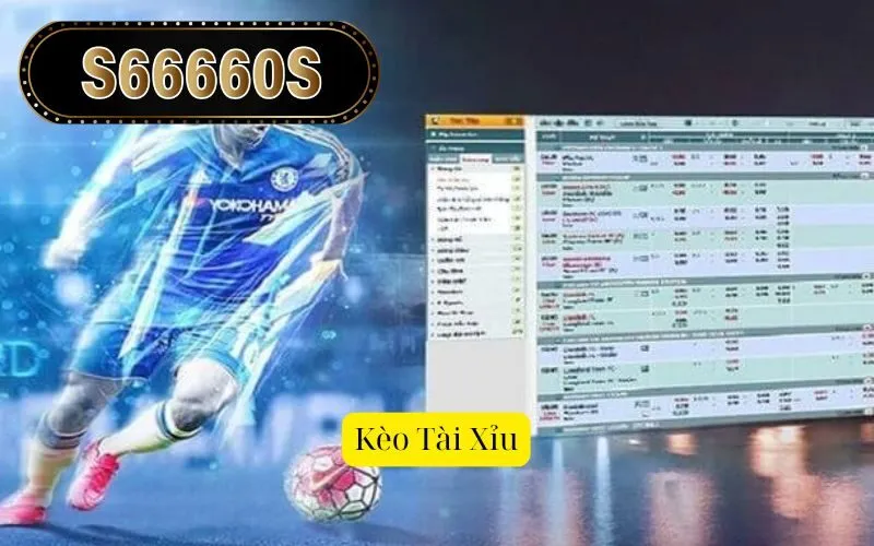 Kèo Tài Xỉu