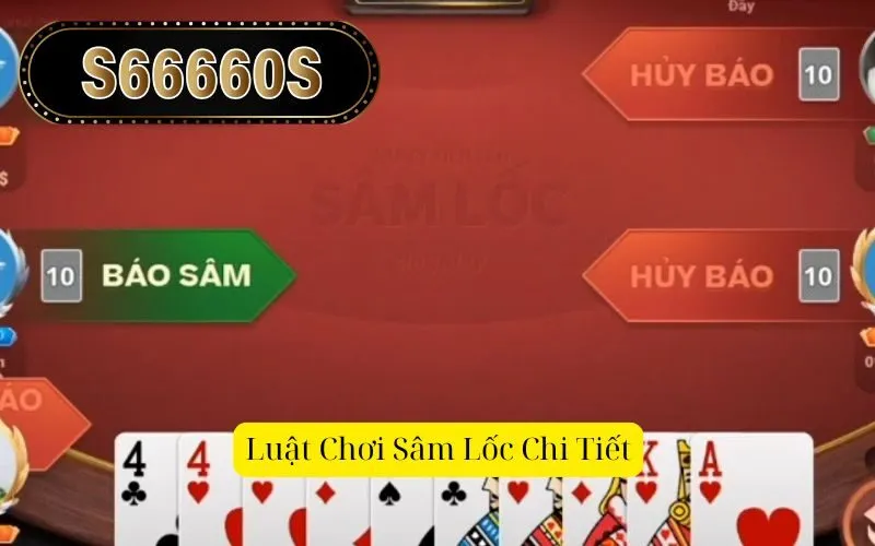 Luật Chơi Sâm Lốc Chi Tiết