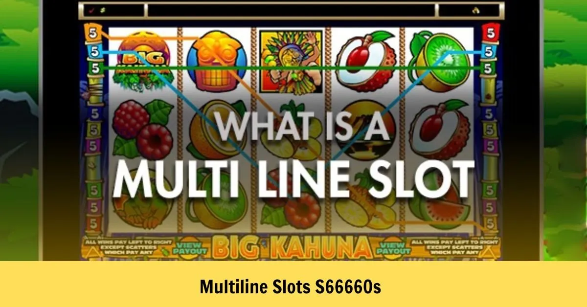 Multiline Slots S66660s