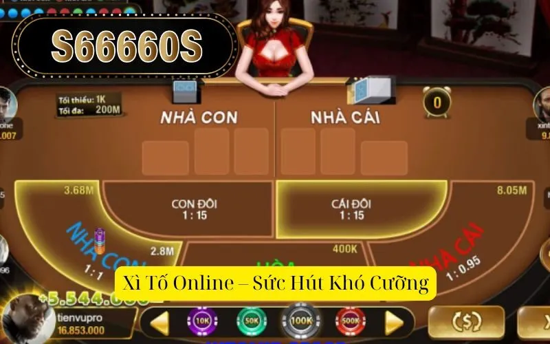 Xì Tố Online – Sức Hút Khó Cưỡng