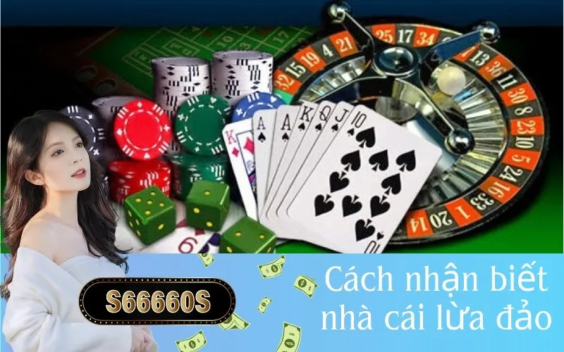Cách nhận biết nhà cái lừa đảo
