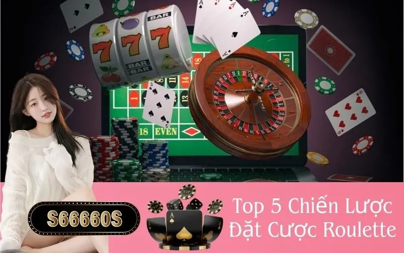 Top 5 Chiến Lược Đặt Cược Roulette